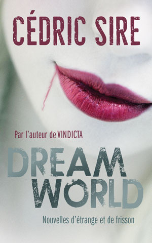 Dreamworld est un recueil de nouvelles de Cédric Sire. « De loin l'un des meilleurs recueils de nouvelles qu'il m'ait été donné de lire. » - Mythologica